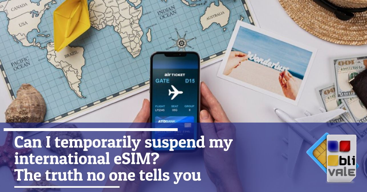 blivale_image_en_Can I temporarily suspend my international eSIM_643x337 Blog